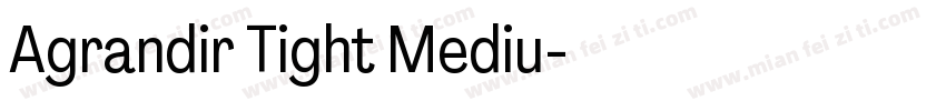 Agrandir Tight Mediu字体转换
